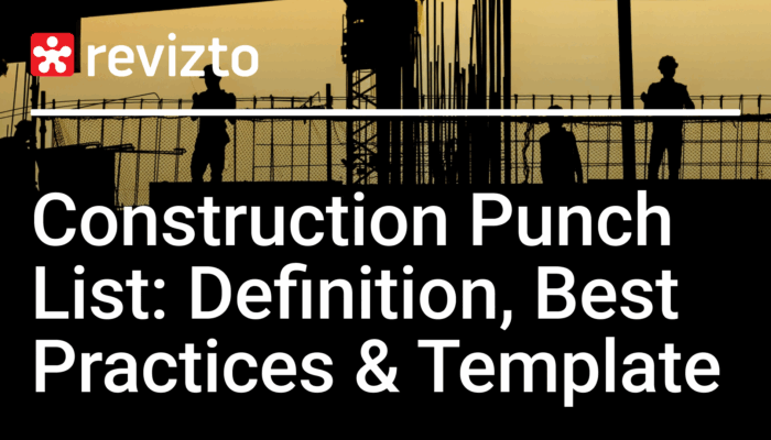 Construction Punch List: Definition, Best Practices Guide & Template