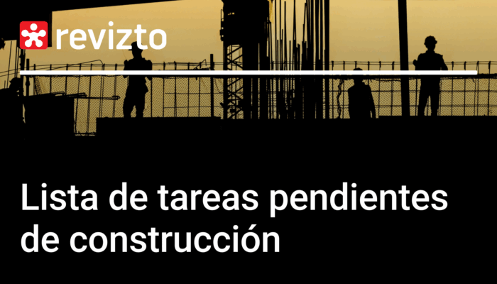Lista de tareas pendientes de construcción: definición, guía de mejores prácticas y plantilla